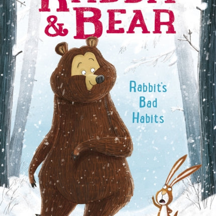 Rabbit and Bear: Rabbit's Bad Habits: Book 1