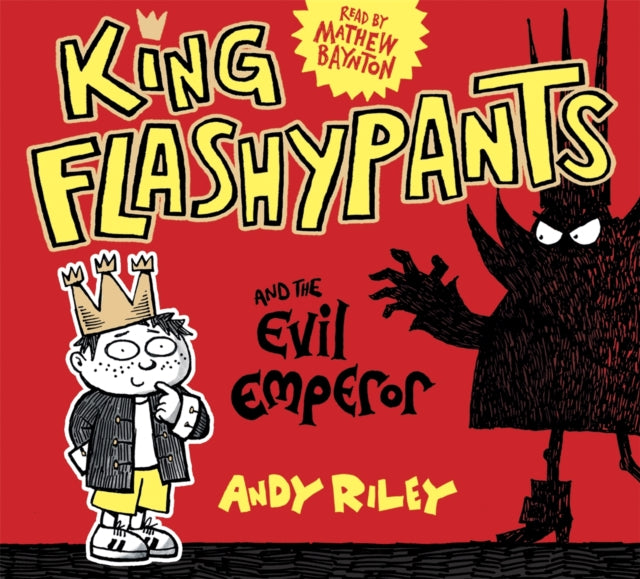 King Flashypants and the Evil Emperor: Book 1