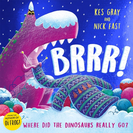 Brrr!: A brrrilliantly funny story about dinosaurs, knitting and space