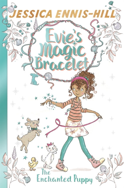 Evie's Magic Bracelet: The Enchanted Puppy: Book 2