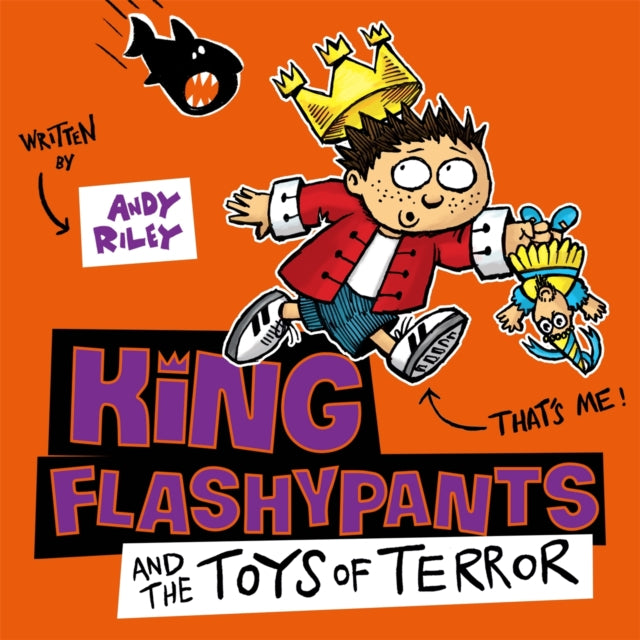 King Flashypants and the Toys of Terror: Book 3