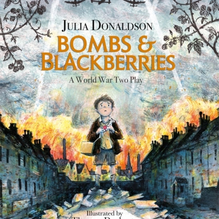 Bombs and Blackberries: A World War Two Play