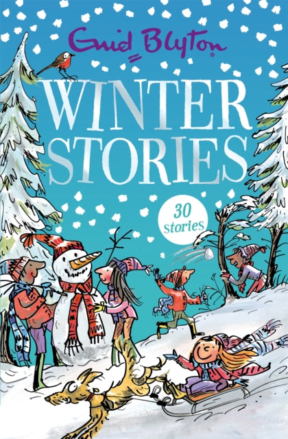 Winter Stories: Contains 30 classic tales