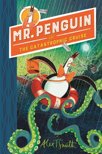 Mr Penguin and the Catastrophic Cruise: Book 3