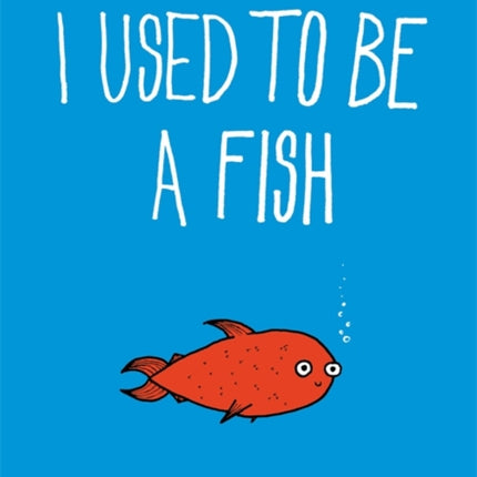 I Used to Be a Fish: The Story of Evolution