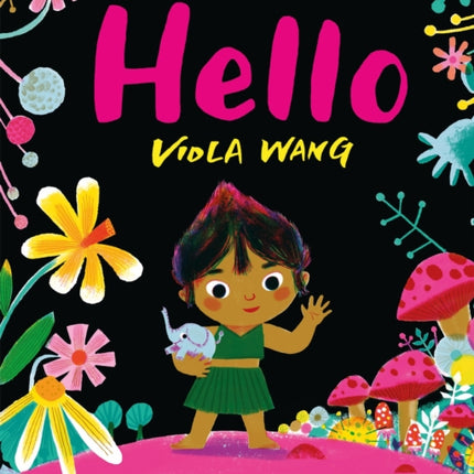 Hello: One magic word connects us all - a tale about the magic of friendship and communication