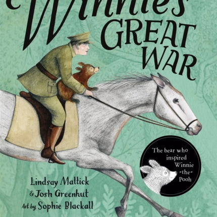 Winnie's Great War: The remarkable story of a brave bear cub in World War One