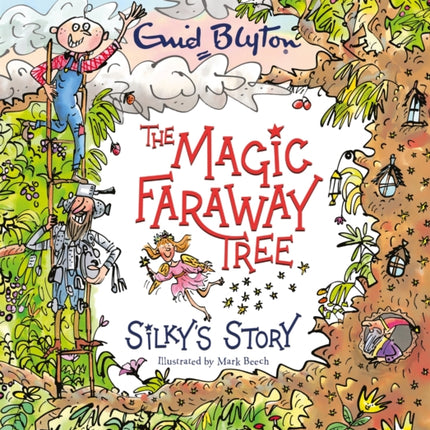 The Magic Faraway Tree: Silky's Story