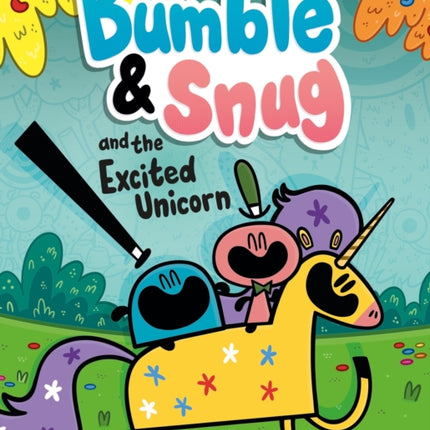 Bumble and Snug and the Excited Unicorn: Book 2