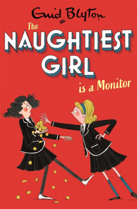 The Naughtiest Girl: Naughtiest Girl Is A Monitor: Book 3