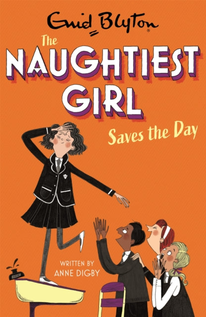 The Naughtiest Girl: Naughtiest Girl Saves The Day: Book 7