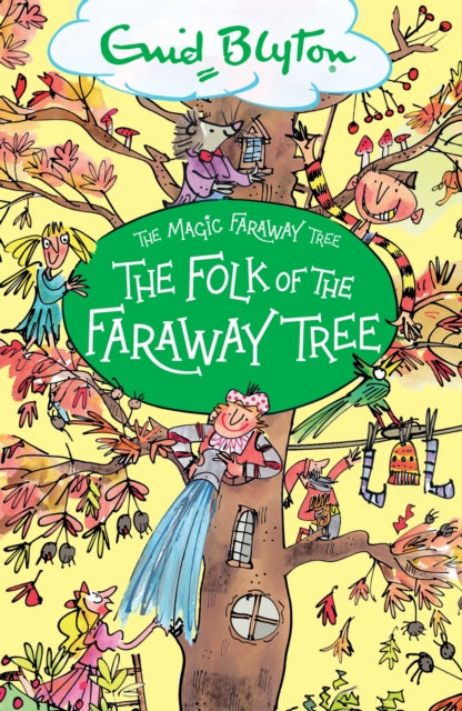 The Magic Faraway Tree: The Folk of the Faraway Tree: Book 3