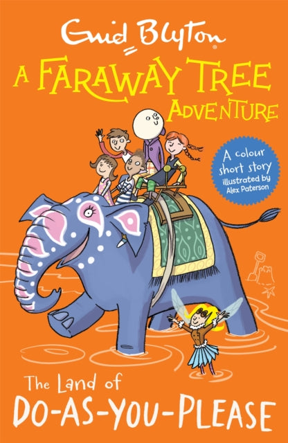 A Faraway Tree Adventure: The Land of Do-As-You-Please: Colour Short Stories