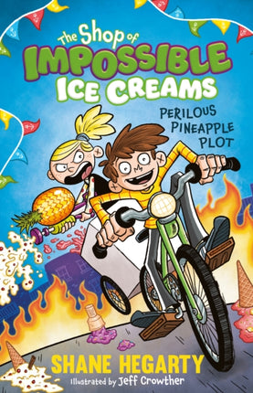 The Shop of Impossible Ice Creams: Perilous Pineapple Plot: Book 3