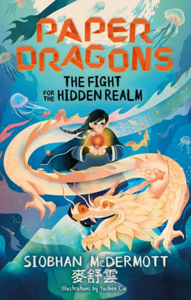 Paper Dragons: The Fight for the Hidden Realm: Book 1