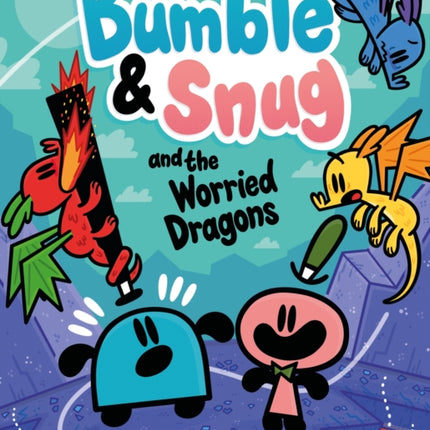 Bumble and Snug and the Worried Dragons