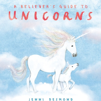 A Believers Guide to Unicorns