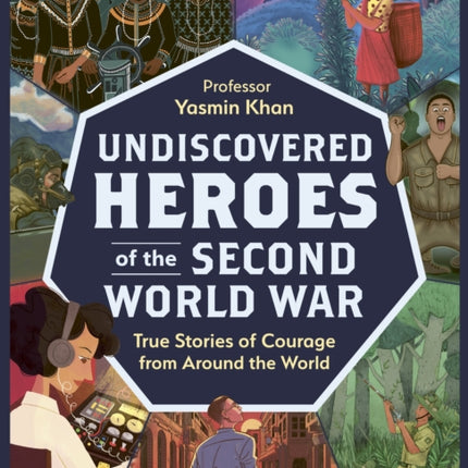 Undiscovered Heroes of the Second World War
