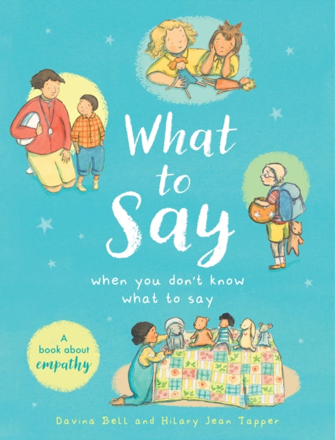 What to Say When You Dont Know What to Say