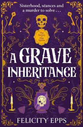 The Society of Free Spirits A Grave Inheritance