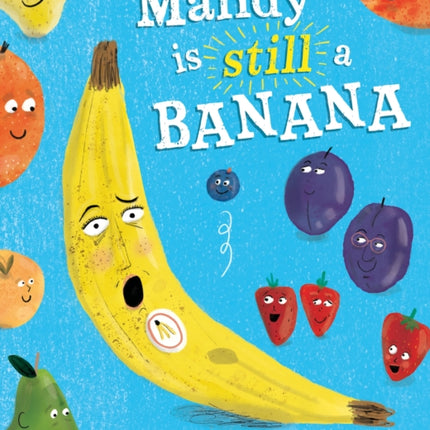 Mandy Is Still a Banana