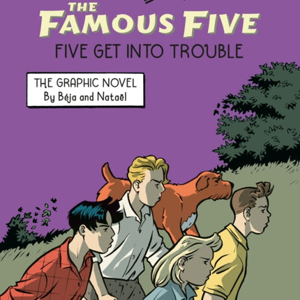 Famous Five Graphic Novel Five Get Into Trouble
