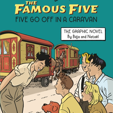 Famous Five Graphic Novel Five Go Off in a