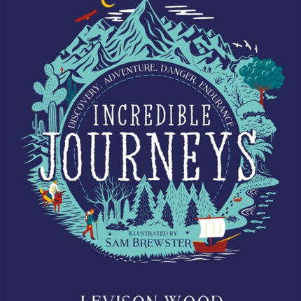 Incredible Journeys Discovery Adventure Danger