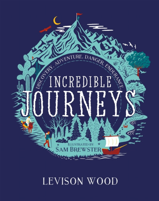Incredible Journeys Discovery Adventure Danger