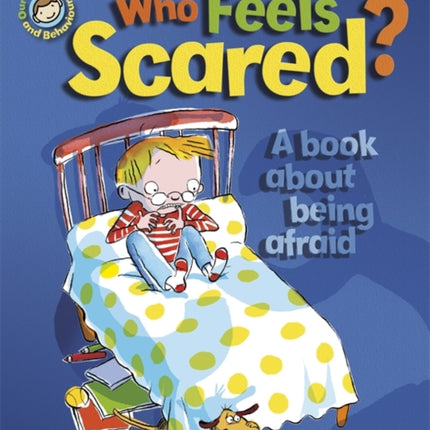 Who Feels Scared A book about being afraid Our