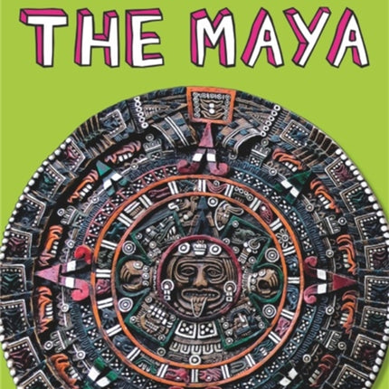 Great Civilisations: The Maya