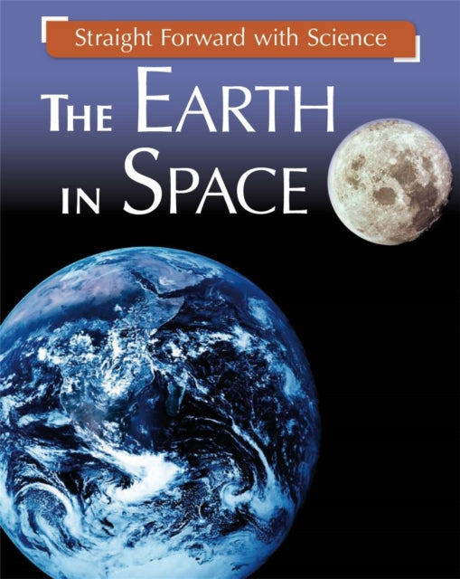 Straight Forward with Science: The Earth in Space