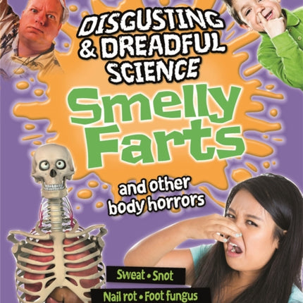 Disgusting and Dreadful Science Smelly Farts and