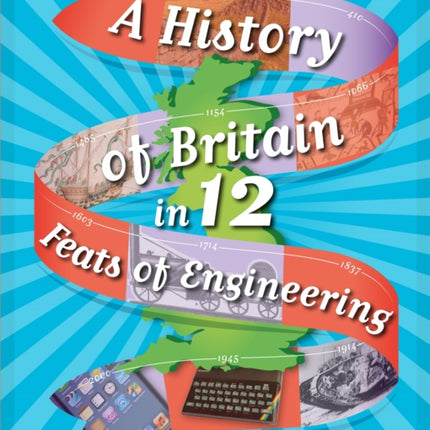 A History of Britain in 12... Feats of Engineering