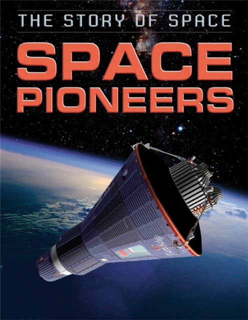 Space Pioneers The Story of Space