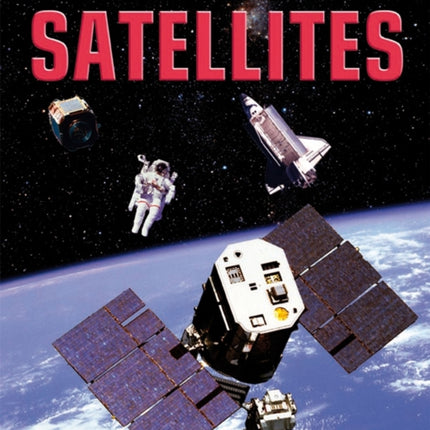 Satellites The Story of Space