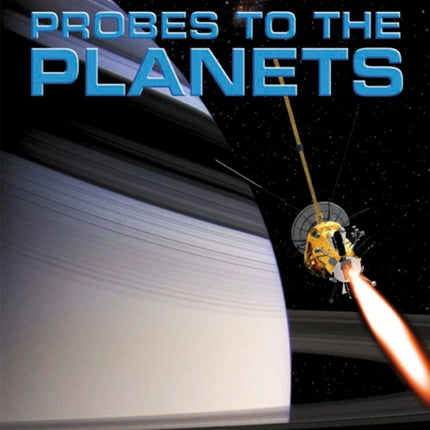 Probes to the Planets The Story of Space