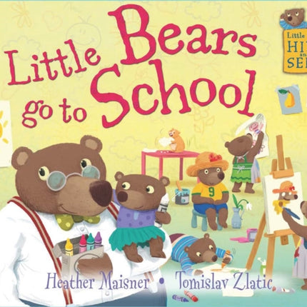 Little Bears go to School Little Bears Hide and Seek