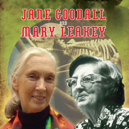 Jane Goodall and Mary Leaky Dynamic Duos of Science