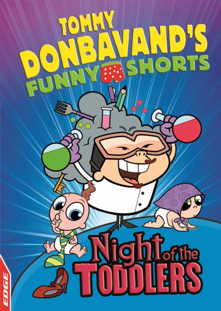 EDGE Tommy Donbavands Funny Shorts Night of the Toddlers