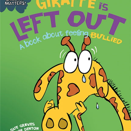 Behaviour Matters: Giraffe Is Left Out - A book about feeling bullied