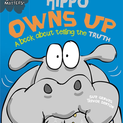 Behaviour Matters: Hippo Owns Up - A book about telling the truth