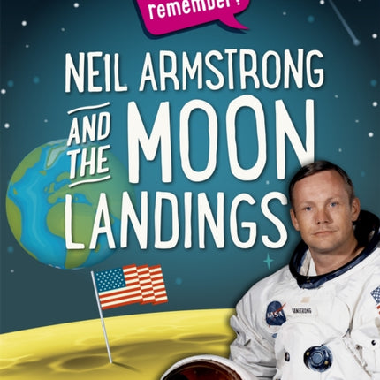 Why do we remember Neil Armstrong and the Moon