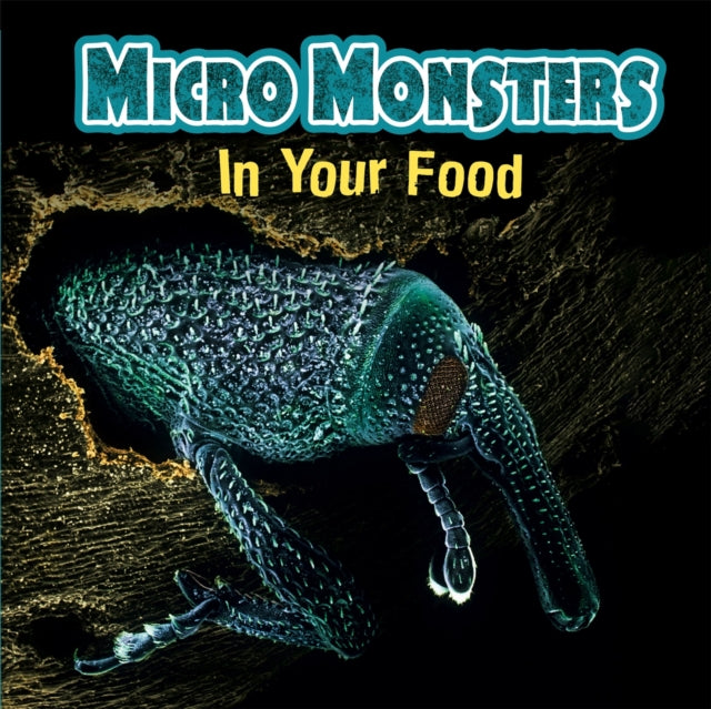 Micro Monsters In Your Food