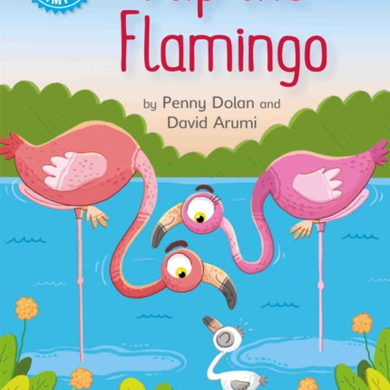 Reading Champion: Flip the Flamingo: Independent Reading Blue 4