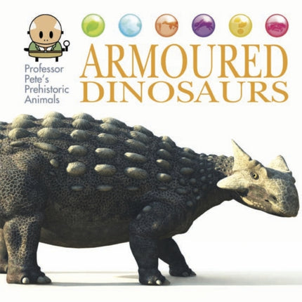 Professor Petes Prehistoric Animals Armoured Dinosaurs