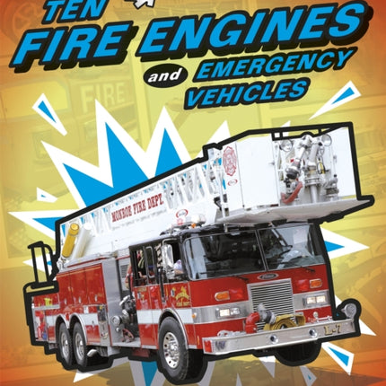 Ten Fire Engines and Emergency Vehicles Cool