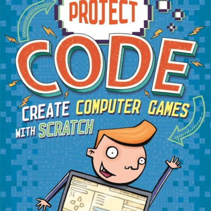 Project Code: Create Computer Games with Scratch