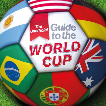 The Unofficial Guide to the World Cup