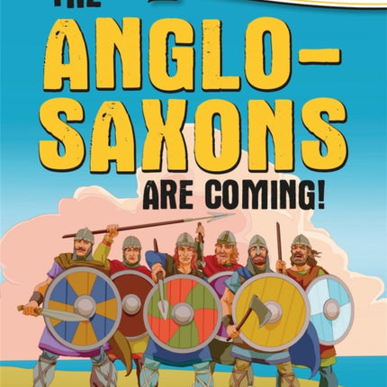 Invaders and Raiders The AngloSaxons are coming